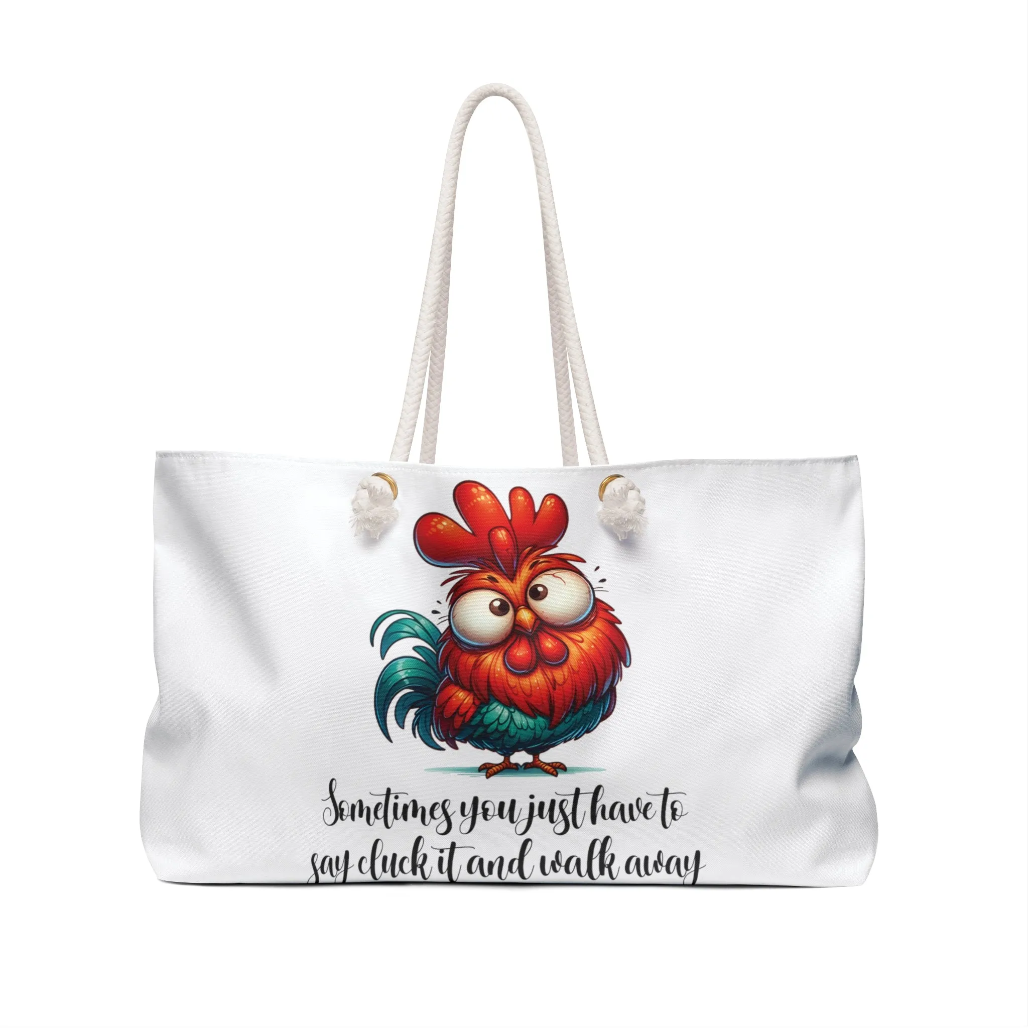 Personalised/Non-Personalised Weekender Bag, Chickens, Quote, Sometimes You Just Have to Say Cluck it and Walk Away, Large Weekender Bag, Beach Bag, Book Bag