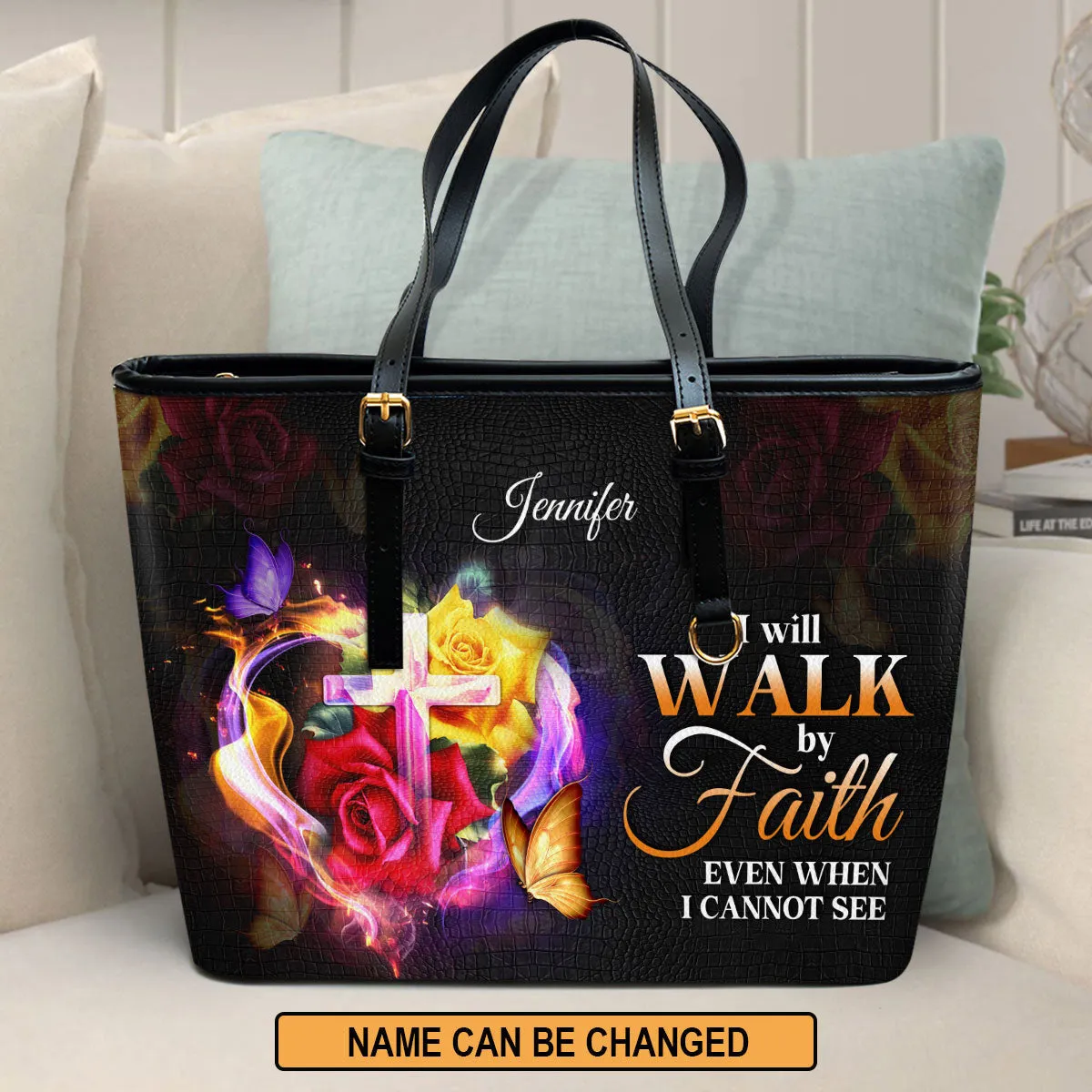 Personalized Large Leather Tote Bag I Will Walk By Faith Even When I Cannot See - Spiritual Gifts For Christian Women